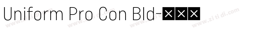 Uniform Pro Con Bld字体转换 Uniform Pro Con Bld字体转换